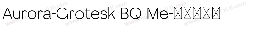 Aurora-Grotesk BQ Me字体转换